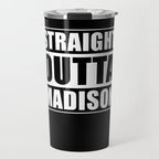 Straight Outta Madison Travel Mug Gallery Image 1