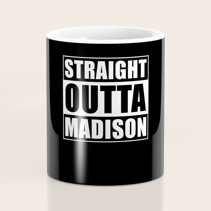 Straight Outta Madison Coffee Mug Gallery Image 4