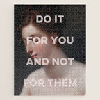 Do It For You And Not For Them Jigsaw Puzzle Gallery Image 1