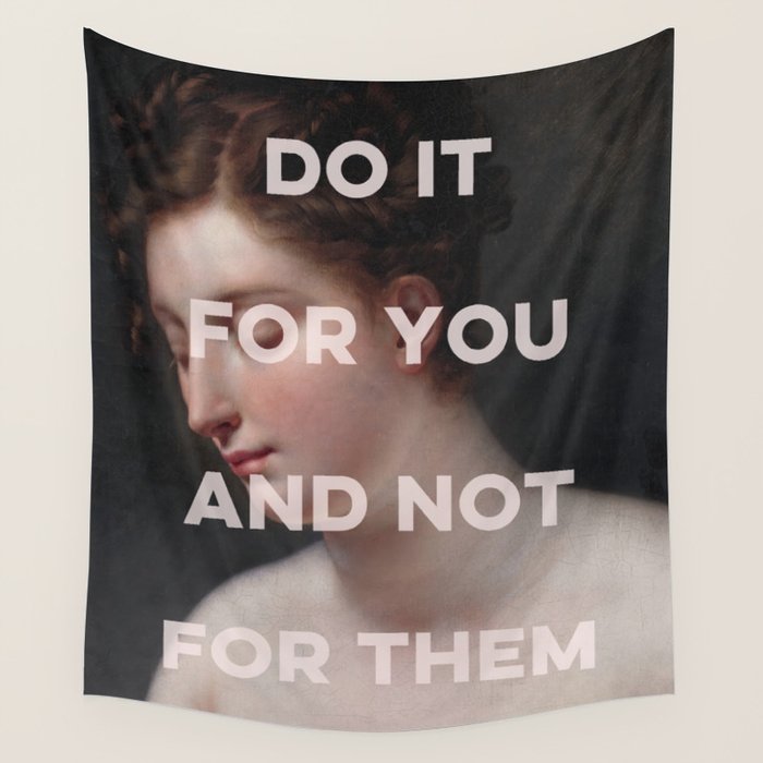 Do It For You And Not For Them Wall Tapestry Gallery Image 4