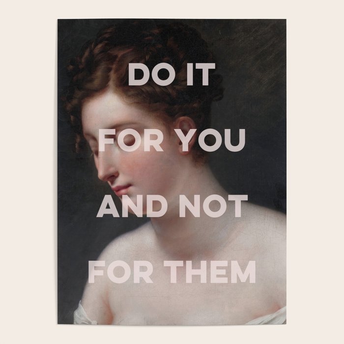 Do It For You And Not For Them Poster Gallery Image 1