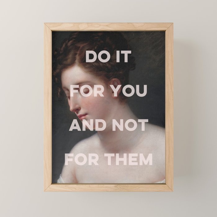 Do It For You And Not For Them Mini Art Print Gallery Image 1