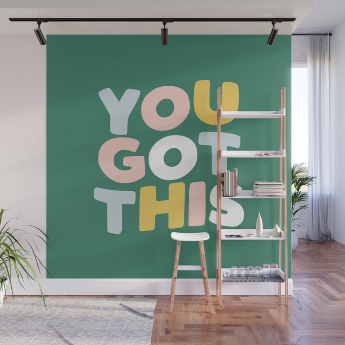 You Got This Wall Mural Gallery Image 1