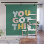 You Got This Wall Mural Gallery Image 1