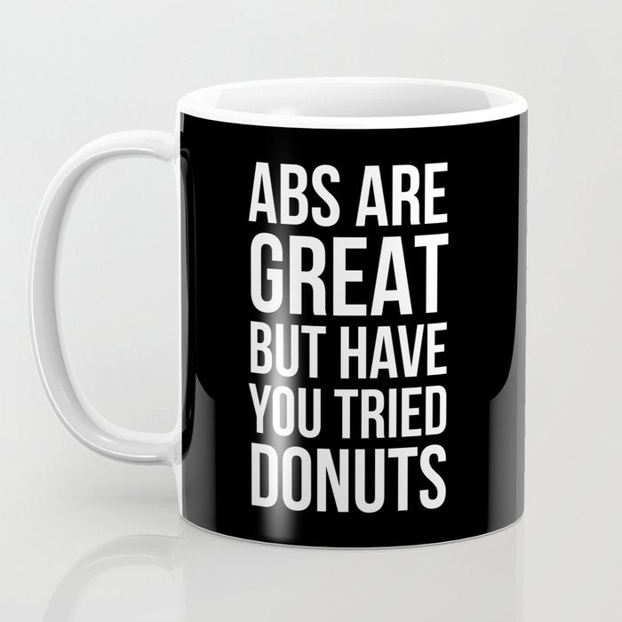 Abs Are Great But Have You Tried Donuts (Black) Coffee Mug Gallery Image 3
