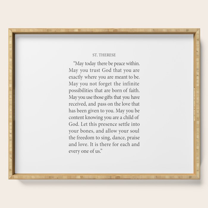 St. Therese Quote, May Today There be Peace, Serving Tray Gallery Image 1