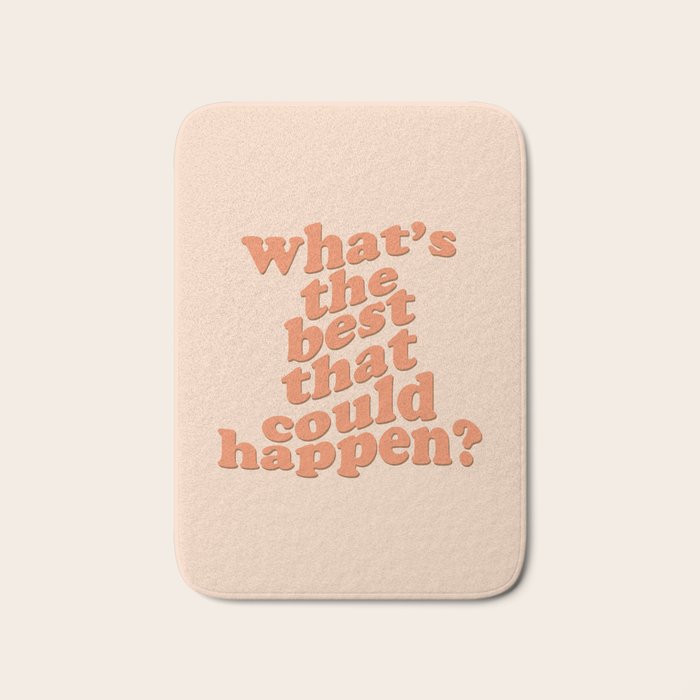 What's The Best That Could Happen Bath Mat Gallery Image 1
