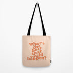 What's The Best That Could Happen Tote Bag Gallery Image 2