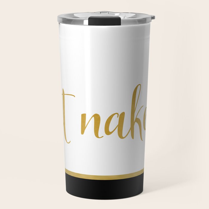 Get Naked, Fun, Bathroom Art and Funny Shower Curtain Travel Mug Gallery Image 1