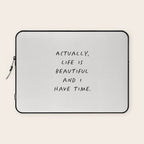 Actually Life is Beautiful and I Have Time Laptop Sleeve Gallery Image 1