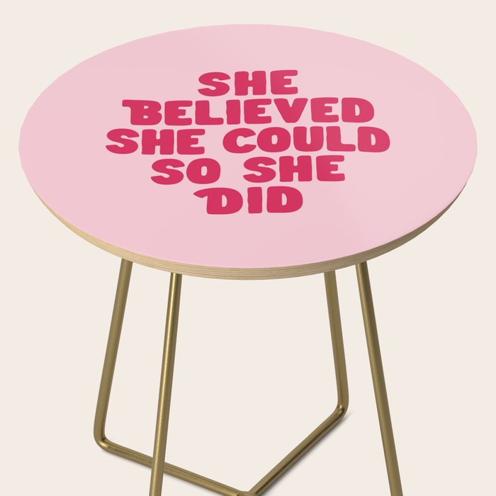 She Believed She Could So She Did in Pink Side Table Gallery Image 2