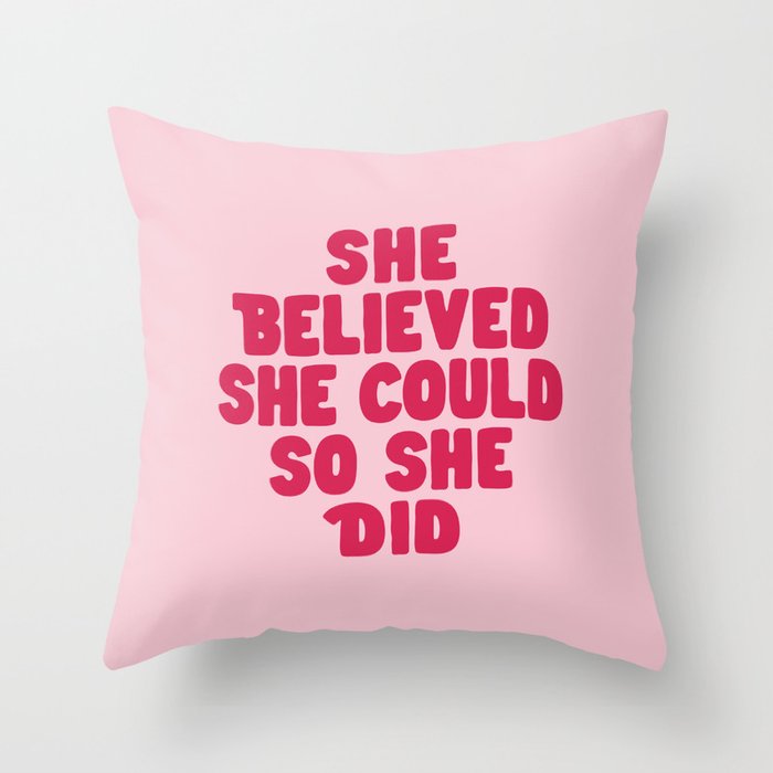 She Believed She Could So She Did in Pink Throw Pillow Gallery Image 6