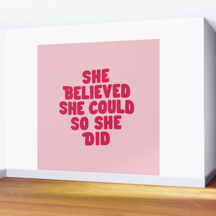She Believed She Could So She Did in Pink Wall Mural Gallery Image 2