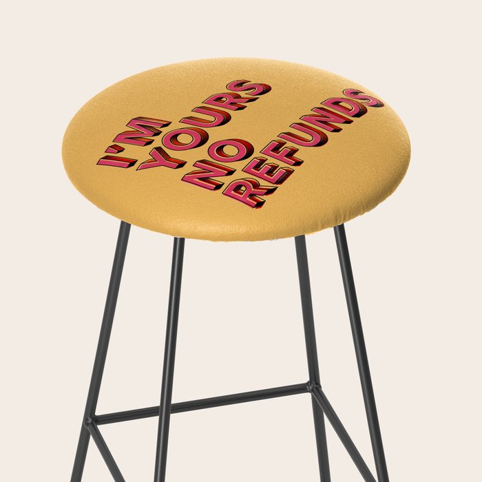 I am yours no refunds - typography Stool Gallery Image 2