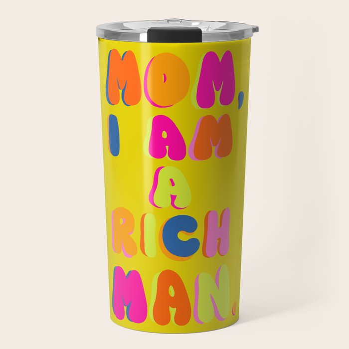 Mom, I Am A Rich Man Travel Mug Gallery Image 1