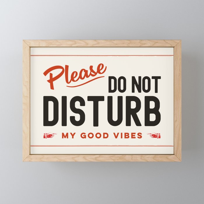 Please Do Not Disturb My Good Vibes Mini Art Print Gallery Image 1