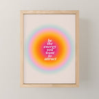 Be The Energy You Want To Attract  Mini Art Print Gallery Image 1