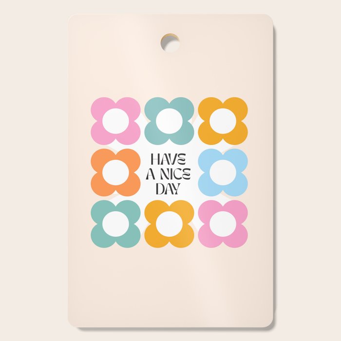 Say it with Flowers - Have a nice day! Cutting Board Gallery Image 1