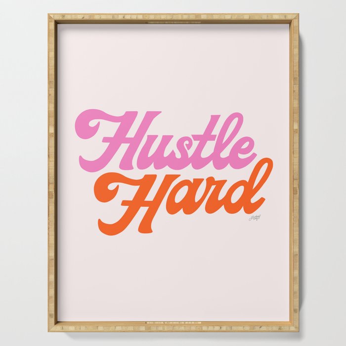 Hustle Hard Serving Tray Gallery Image 1