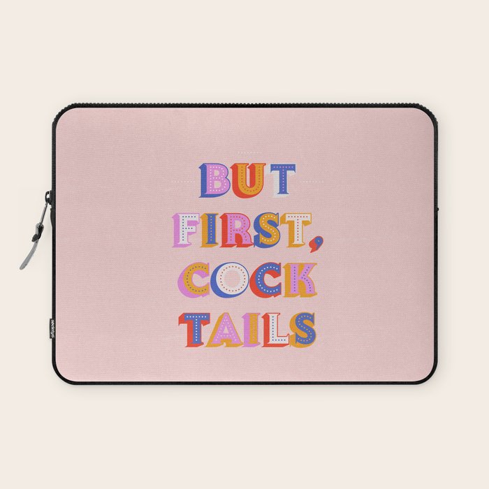 But First, Cocktails Typography Laptop Sleeve Gallery Image 1