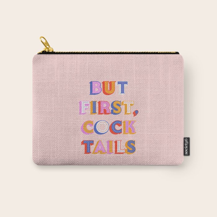 But First, Cocktails Typography Carry All Pouch Gallery Image 1