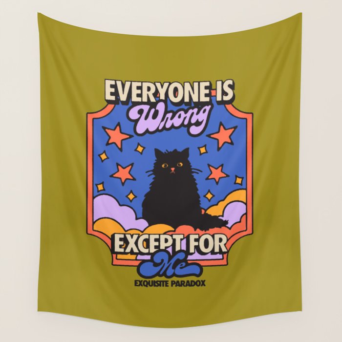 Everyone Is Wrong Except For Me - Cat Illustration Wall Tapestry Gallery Image 1