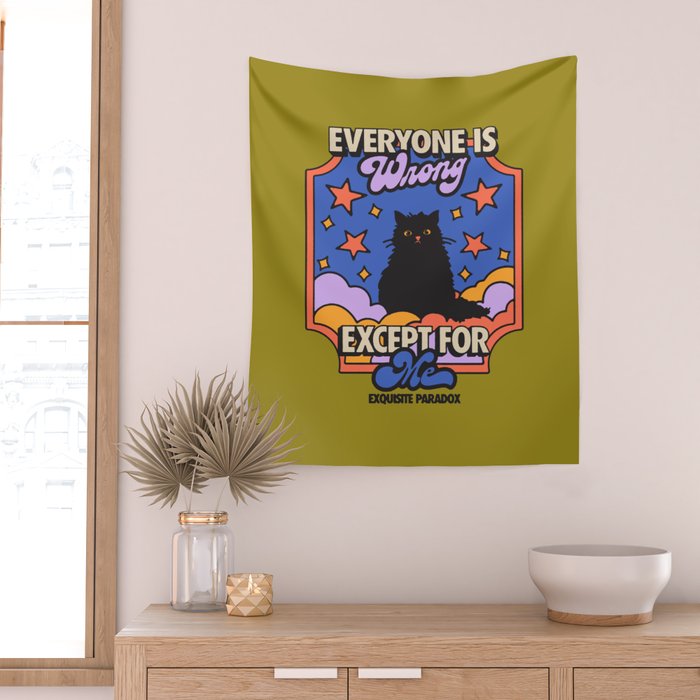 Everyone Is Wrong Except For Me - Cat Illustration Wall Tapestry Gallery Image 2