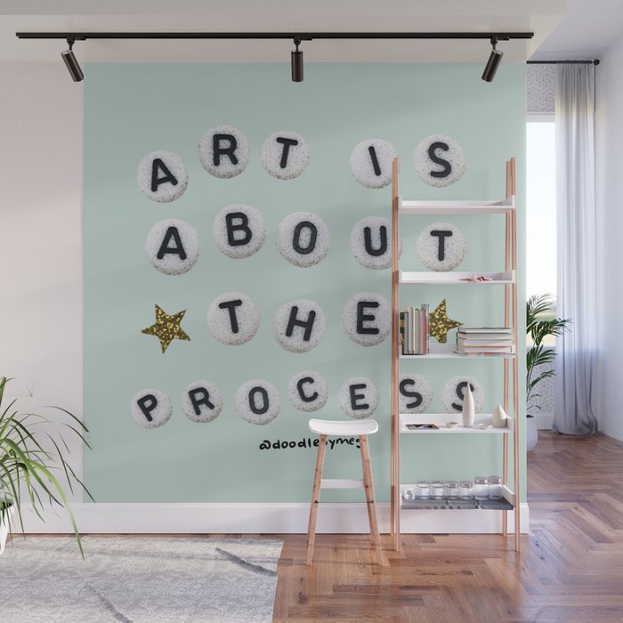 Art is About the Process Wall Mural Gallery Image 1