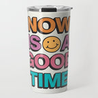 Now Is A Good Time Travel Mug Gallery Image 1