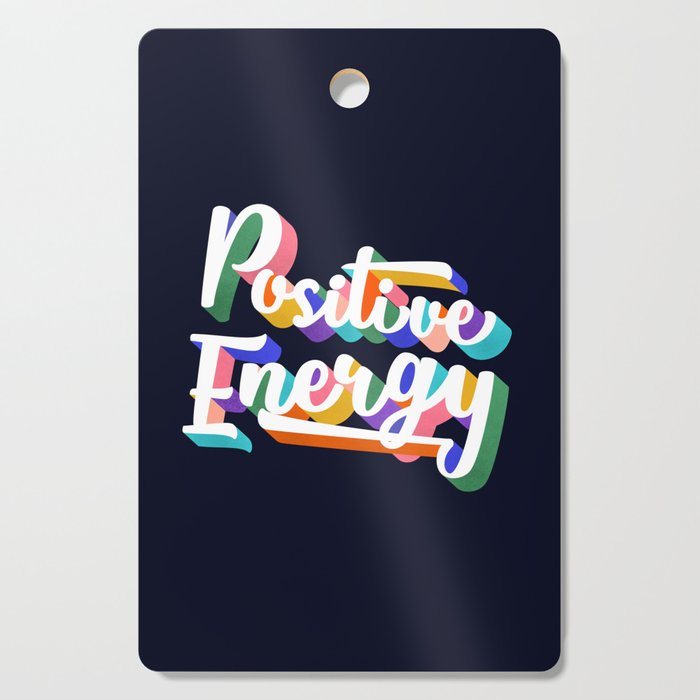 Positive Energy- typography Cutting Board Gallery Image 1