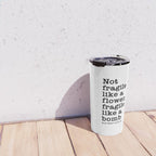 Ruth Bader Ginsburg Quote, Not Fragile Like A Flower, Fragile Like A Bomb Travel Mug Gallery Image 4