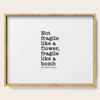 Ruth Bader Ginsburg Quote, Not Fragile Like A Flower, Fragile Like A Bomb Serving Tray Gallery Image 1