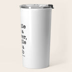Ruth Bader Ginsburg Quote, Not Fragile Like A Flower, Fragile Like A Bomb Travel Mug Gallery Image 2