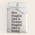 Ruth Bader Ginsburg Quote, Not Fragile Like A Flower, Fragile Like A Bomb Duvet Cover Gallery Image 6