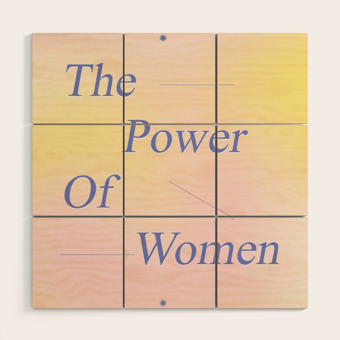 The Power Of Women Wood Wall Art Gallery Image 1