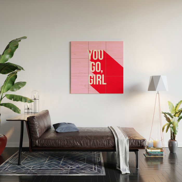 Girl Power - You go girl! Wood Wall Art Gallery Image 2