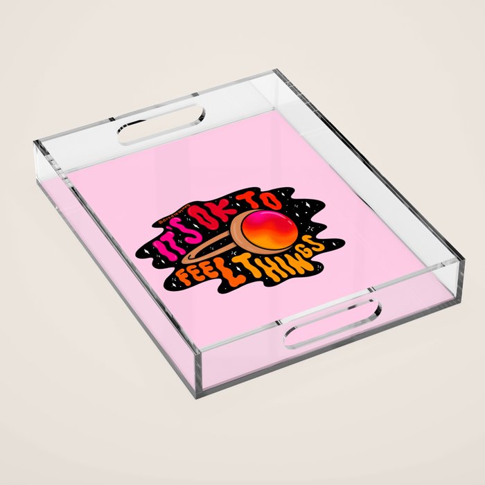 It's Ok to Feel Things Acrylic Tray Gallery Image 1