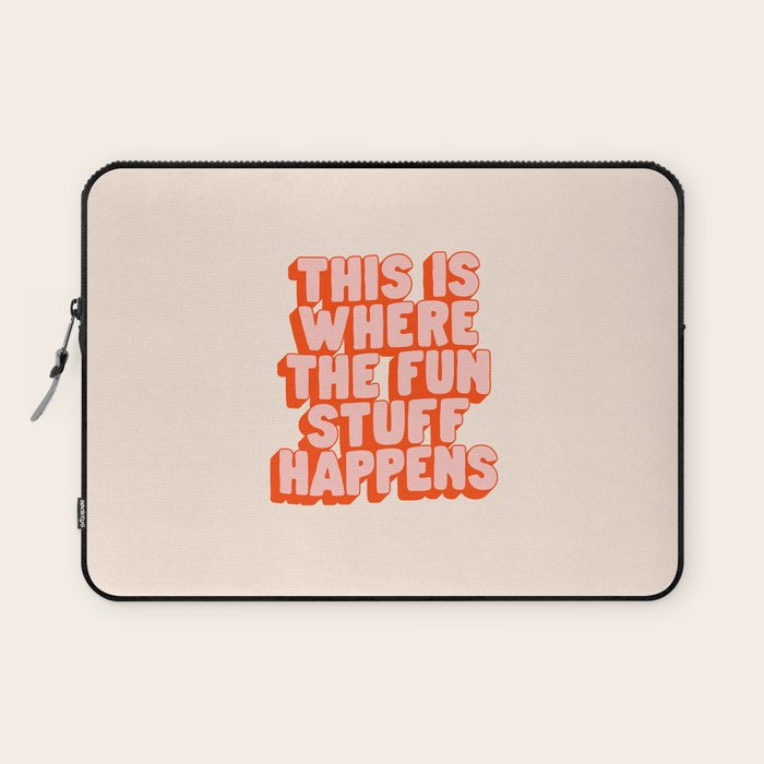 This is Where the Fun Stuff Happens typography print in peach and red Laptop Sleeve Gallery Image 1