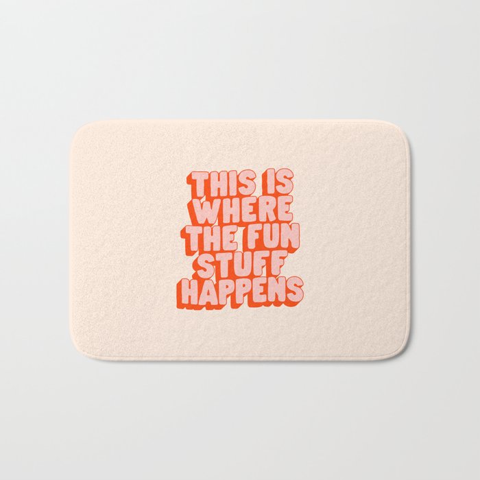 This is Where the Fun Stuff Happens typography print in peach and red Bath Mat Gallery Image 1