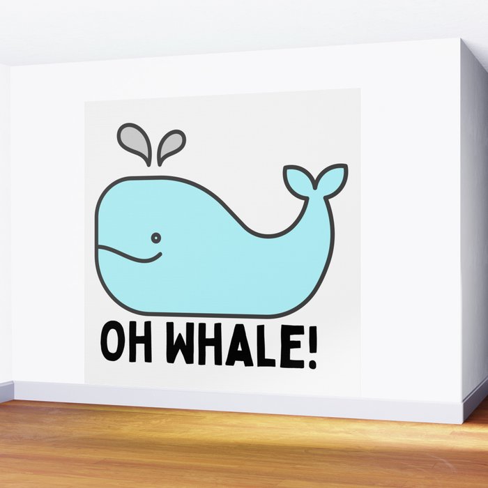 Oh Whale Funny Cute Pun Ocean Animal Cartoon Beach Wall Mural Gallery Image 2
