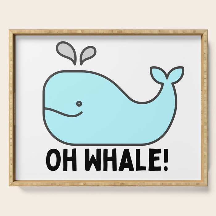 Oh Whale Funny Cute Pun Ocean Animal Cartoon Beach Serving Tray Gallery Image 1