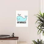 Oh Whale Funny Cute Pun Ocean Animal Cartoon Beach Poster Gallery Image 2