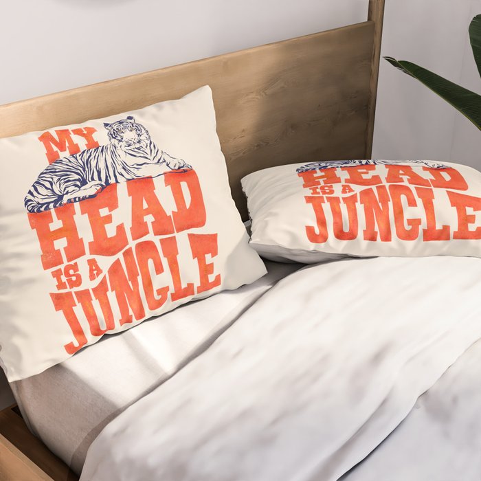 My Head is a Jungle-Tiger typography Pillow Sham Gallery Image 2