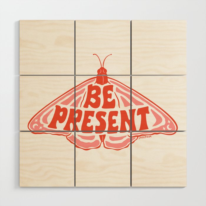 BE PRESENT Wood Wall Art Gallery Image 1