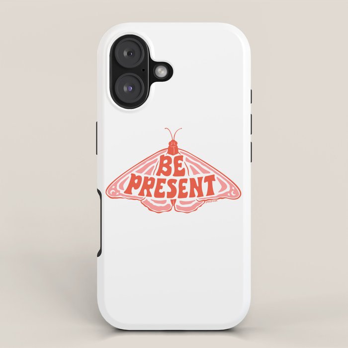 BE PRESENT iPhone Case Gallery Image 1