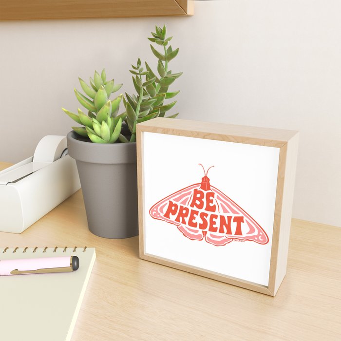 BE PRESENT Mini Art Print Gallery Image 2