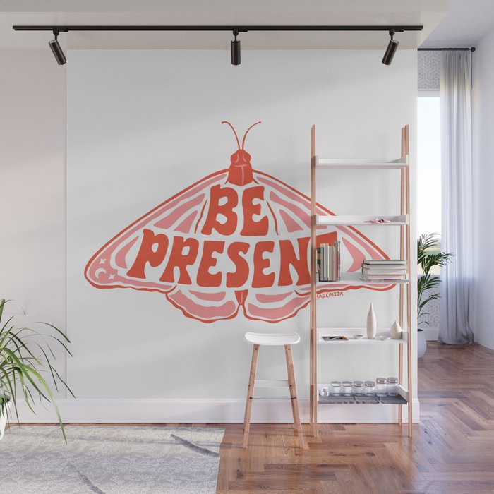 BE PRESENT Wall Mural Gallery Image 1