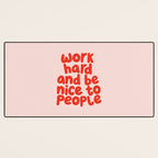 Work Hard and Be Nice to People in pink and red Desk Mat Gallery Image 3
