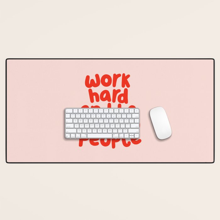 Work Hard and Be Nice to People in pink and red Desk Mat Gallery Image 1