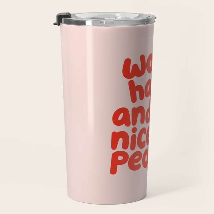 Work Hard and Be Nice to People in pink and red Travel Mug Gallery Image 3